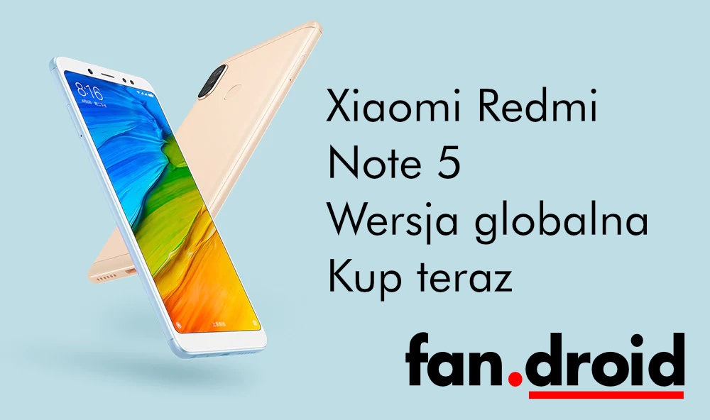 https://www.fandroid.com.pl/wp-content/uploads/xiaomi-redmi-note-5-kup.jpg